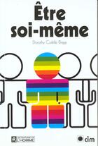 Couverture du livre « Etre soi meme » de Dorothy Corkille Briggs aux éditions Editions De L'homme