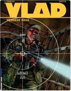 Couverture du livre « Vlad Tome 4 : dernière issue » de Griffo et Yves Swolfs aux éditions Lombard