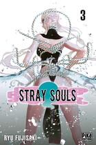 Couverture du livre « Stray souls Tome 3 » de Ryu Fujisaki aux éditions Pika