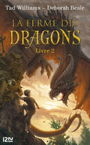 Couverture du livre « La ferme des dragons Tome 2 ; les secrets de la ferme ordinaire » de Tad Williams et Deborah Beale aux éditions 12-21