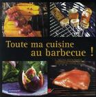 Couverture du livre « Toute ma cuisine au barbecue » de Albertin/Caillaut aux éditions Les Editions Culinaires