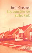 Couverture du livre « Les lumieres de bullet park » de John Cheever aux éditions Serpent A Plumes