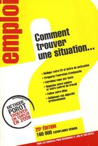 Couverture du livre « Comment Trouver Une Situation 25ed » de Porot Daniel aux éditions L'express