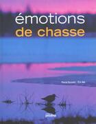 Couverture du livre « Emotions De Chasse » de Durantel/Joly aux éditions Proxima