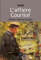 Couverture du livre « L'affaire Courilof » de Irene Nemirovsky aux éditions Editions De La Loupe