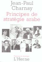 Couverture du livre « Principes de strategie arabe » de Jean-Paul Charnay aux éditions L'herne