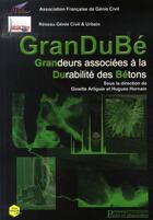 Couverture du livre « Grandubé ; grandeurs associeés à la durabilité des bétons » de  aux éditions Presses Ecole Nationale Ponts Chaussees