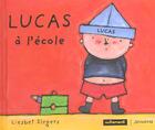 Couverture du livre « Lucas à l'école » de Slegers Liesbet aux éditions Autrement