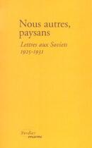 Couverture du livre « Nous autres, paysans ; lettres aux soviets, 1925-1931 » de  aux éditions Verdier