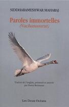 Couverture du livre « Paroles immortelles (Vachanamrut) » de Sri Siddharameshwar Maharaj aux éditions Les Deux Oceans