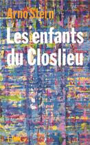 Couverture du livre « Les enfants du Closlieu » de Arno Stern aux éditions L'harmattan