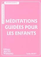Couverture du livre « Méditations guidées pour les enfants » de Farida Benet aux éditions Recto Verseau