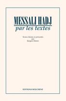 Couverture du livre « Messali Hadj par les textes » de Jacques Simon aux éditions Bouchene