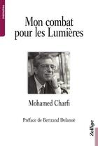 Couverture du livre « Mon combat pour les lumières » de Mohamed Charfi aux éditions Zellige