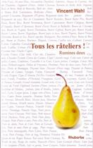 Couverture du livre « Tous les râteliers ! rumines deux » de Vincent Wahl aux éditions Rhubarbe