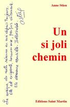 Couverture du livre « Un si joli chemin » de Anne Stien aux éditions Editions Saint Martin