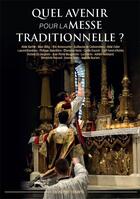 Couverture du livre « Quel avenir pour la messe traditionnelle? » de Claude Barthe et Marc Billig aux éditions Contretemps