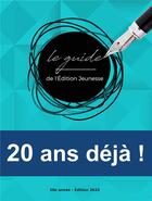 Couverture du livre « Le guide de l'edition jeunesse - 20 ans deja ! » de Christophe Loupy aux éditions Mcl