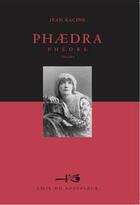 Couverture du livre « Phaedra » de Jean Racine et David Stanley Phillips aux éditions L'oeil Du Souffleur