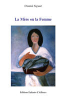 Couverture du livre « La mère ou la femme » de Chantal Sigaud aux éditions Enfants D'ailleurs