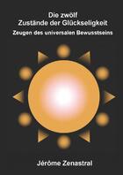 Couverture du livre « Die zwolf zustande der gluckseligkeit » de Jérôme Zenastral aux éditions Thebookedition.com