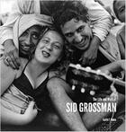 Couverture du livre « The life and work of sid grossman (howard greenberg library) » de Grossman Sid/Davis K aux éditions Steidl
