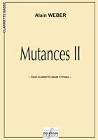 Couverture du livre « Mutances ii pour clarinette basse et piano » de Alain Weber aux éditions Delatour