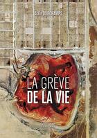 Couverture du livre « La grève de la vie » de Alain Durchamps aux éditions Verone