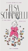 Couverture du livre « Elsa Schiaparelli » de Eve-Marie Lobriaut aux éditions Les Petites Moustaches