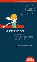 Couverture du livre « Le Petit Prince, un voyage philosophique entre ciel et terre » de Olivier Larrègle aux éditions Ancrages