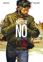 Couverture du livre « Mister no revolution Tome 2 : Californie » de Michele Masiero et Alessio Avallone aux éditions Fordis Books And Pictures