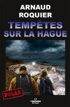 Couverture du livre « Tempetes sur la hague » de Roquier Arnaud aux éditions La Gronde