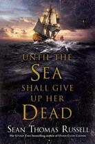 Couverture du livre « Until the Sea Shall Give Up Her Dead » de Sean Thomas Russell aux éditions Penguin Books Ltd Digital
