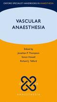 Couverture du livre « Vascular Anaesthesia » de Jonathan Thompson aux éditions Oup Oxford