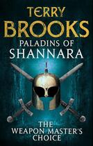 Couverture du livre « Paladins of Shannara: The Weapon Master's Choice (short story) » de Terry Brooks aux éditions Little Brown Book Group Digital