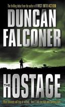 Couverture du livre « The Hostage » de Duncan Falconer aux éditions Little Brown Book Group Digital