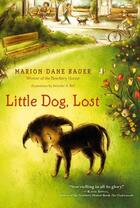 Couverture du livre « Little Dog, Lost » de Marion-Dane Bauer aux éditions Atheneum Books For Young Readers