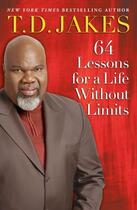 Couverture du livre « 64 Lessons for a Life Without Limits » de Jakes T D aux éditions Atria Books
