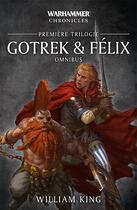 Couverture du livre « Warhammer - Gotrek et Félix : Intégrale vol.1 : première trilogie » de William King aux éditions Black Library