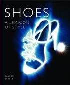 Couverture du livre « Shoes lexicon of style » de Valerie Steele aux éditions Scriptum