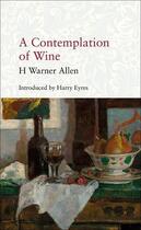 Couverture du livre « A contemplation of wine /anglais » de Allen Warner aux éditions Acc Art Books