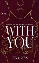 Couverture du livre « With you Tome 1 » de Lyna Reys aux éditions Hlab