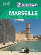 Couverture du livre « Le guide vert week-end ; Marseille » de Collectif Michelin aux éditions Michelin