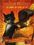 Couverture du livre « Le chat potté ; le livre du film en 3d » de  aux éditions Gj Prod