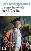 Couverture du livre « Le tour du monde du roi Zibeline » de Jean-Christophe Rufin aux éditions Folio