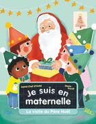Couverture du livre « Je suis en maternelle : La visite du Père Noël » de Marie Paruit et Astrid Chef D'Hotel aux éditions Pere Castor