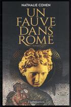 Couverture du livre « Un fauve dans Rome » de Nathalie Cohen aux éditions Flammarion