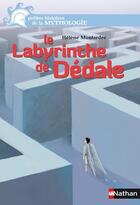 Couverture du livre « Le labyrinthe de Dédale » de Helene Montardre aux éditions Nathan