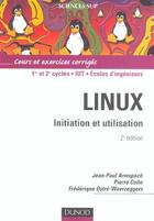 Couverture du livre « LINUX ; initiation et utilisation ; 1er/2ème cycle/IUT/écoles d'ingénieurs ; cours et exercices corrigés (2e édition) » de Jean-Paul Armspach et Frederique Ostre-Waerzeggers et Pierre Colin aux éditions Dunod