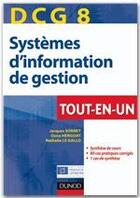 Couverture du livre « DCG 8 ; systèmes d'information de gestion ; tout-en-un » de Jacques Sornet et Oona Hengoat et Nathalie Le Gallo aux éditions Dunod